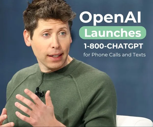 OpenAI Launches 1-800-CHATGPT for Phone Calls and Texts